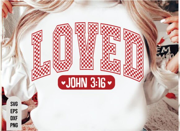 Christian Valentines Png, Loved John 3 1 – A Thoughtful Graphic for Faith-Inspired T-Shirt Designs
