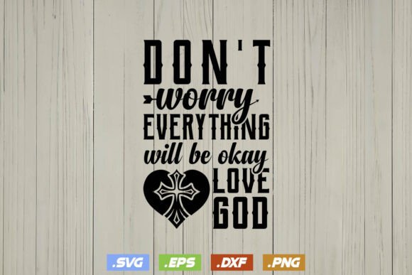 Don’t Worry Everything Funny Jesus Shirt – A Lighthearted Graphic for T-Shirt Designs & Crafting Projects