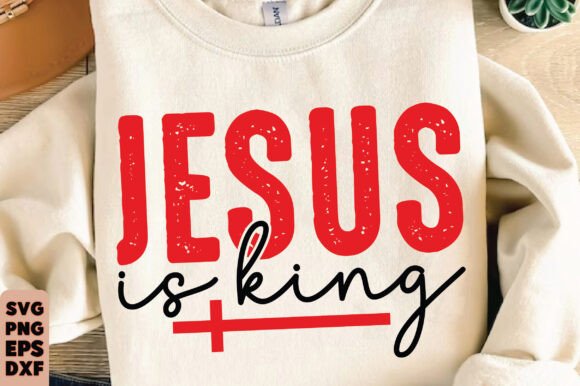 Jesus is King SVG PNG – A Faith-Inspired Graphic for T-Shirt and Brand Designs