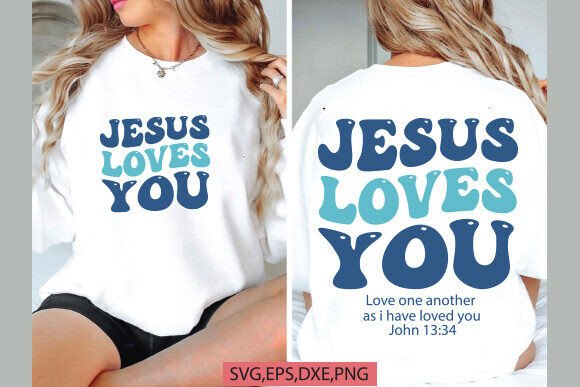 Jesus Loves You SVG PNG Bible Verse Design for T-Shirt Graphics