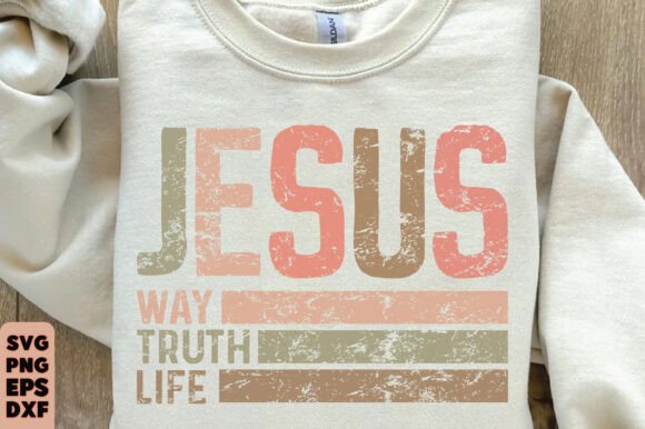 Jesus the Way Truth Life SVG Graphics for T-Shirt Designs & Blog Visuals