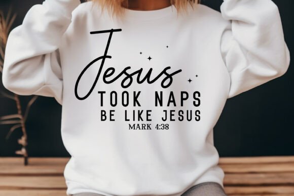 Jesus Took Naps Be Like Jesus SVG & PNG Graphics for T-Shirt Designs