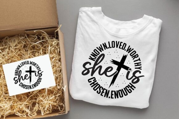 KNOWN LOVED WORTHY SHE is Christian Svg: Faith-Inspired Graphics for T-Shirt Designs & Handmade Crafting
