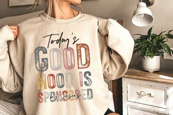 Today Good Mood Is Sponsored Jesus SVG: A Heartfelt Graphic for T-Shirt Designs & Crafting